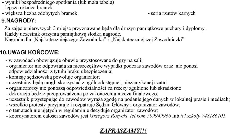 Nagroda dla Najskuteczniejszego Zawodnika i,,najskuteczniejszej Zawodniczki 10.