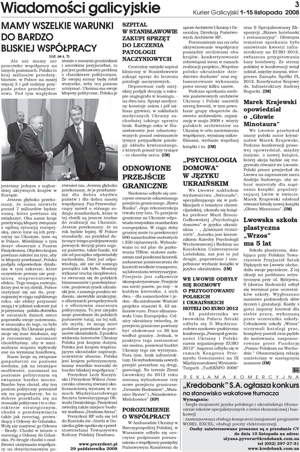 1) jesteœmy jednym z najbardziej aktywnych krajów w Europie. Jestem g³êboko przekonany, e suma niewiele ponad 7 miliardów bêdzie sum¹, która powinna siê zwiêkszyæ.