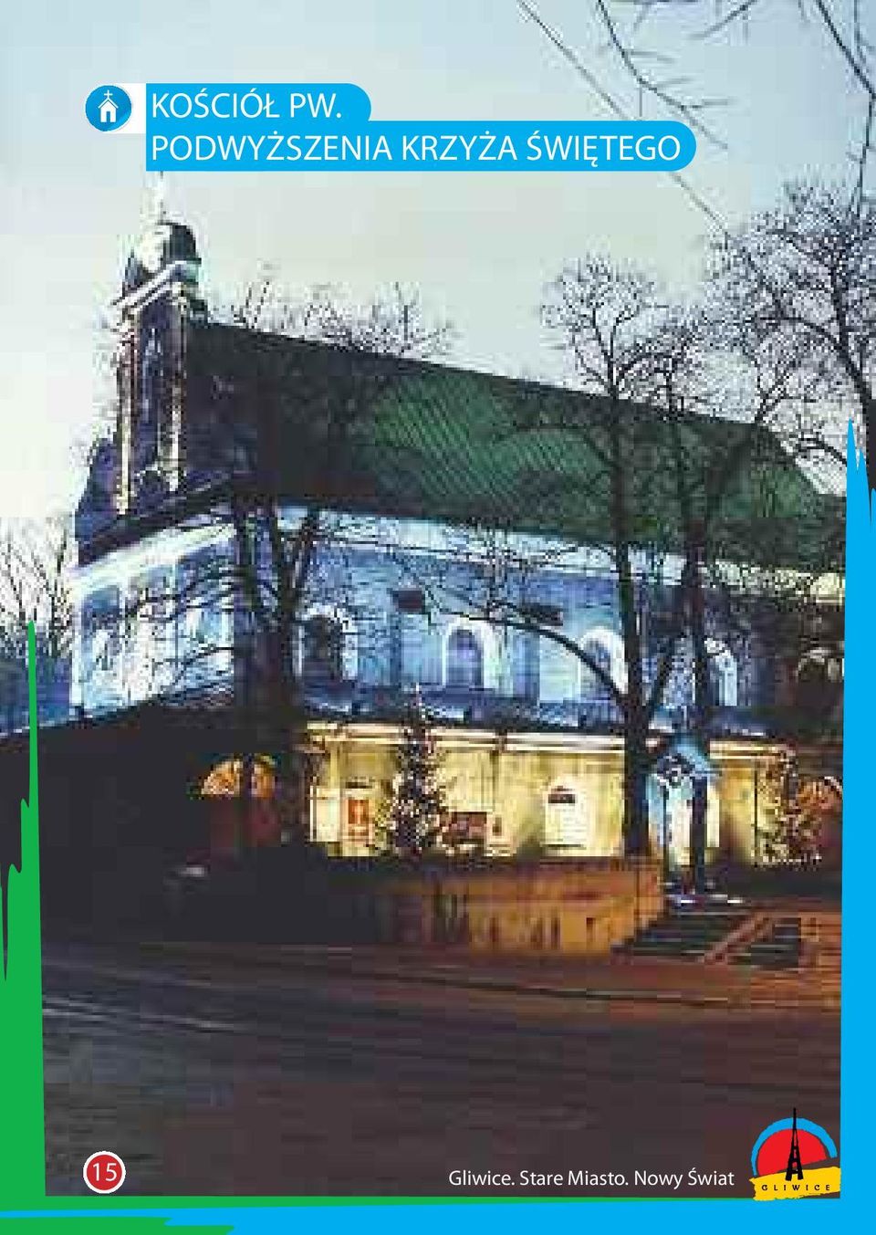 ŚWIĘTEGO 15 Gliwice.