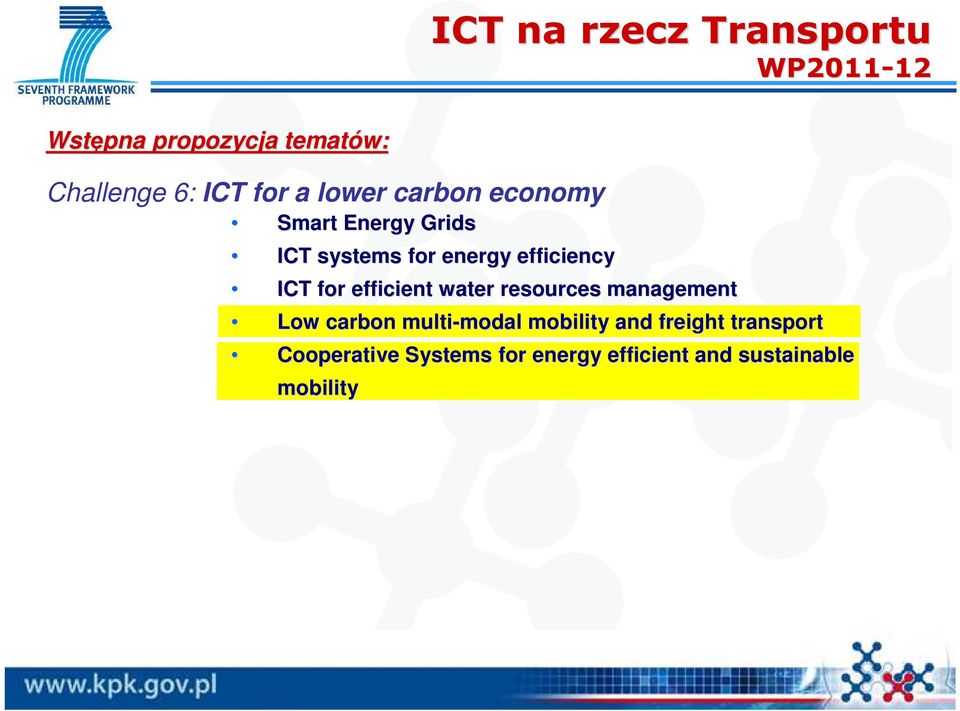 ICT for efficient water resources management Low carbon multi-modal modal mobility