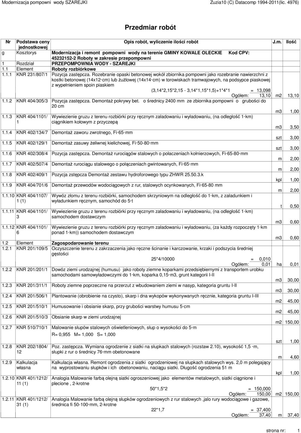 Rozebranie opaski betonowej wokół zbiornika pompowni jako rozebranie nawierzchni z kostki betonowej (4x2 cm) lub żużlowej (4x4 cm) w torowiskach tramwajowych, na podsypce piaskowej z wypełnieniem