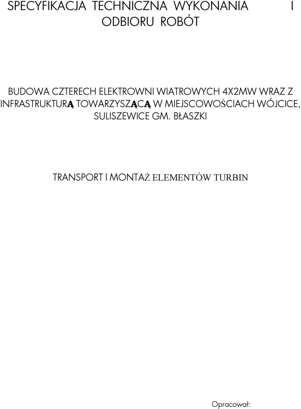 WRAZ Z INFRASTRUKTURĄ TOWARZYSZĄCĄ W