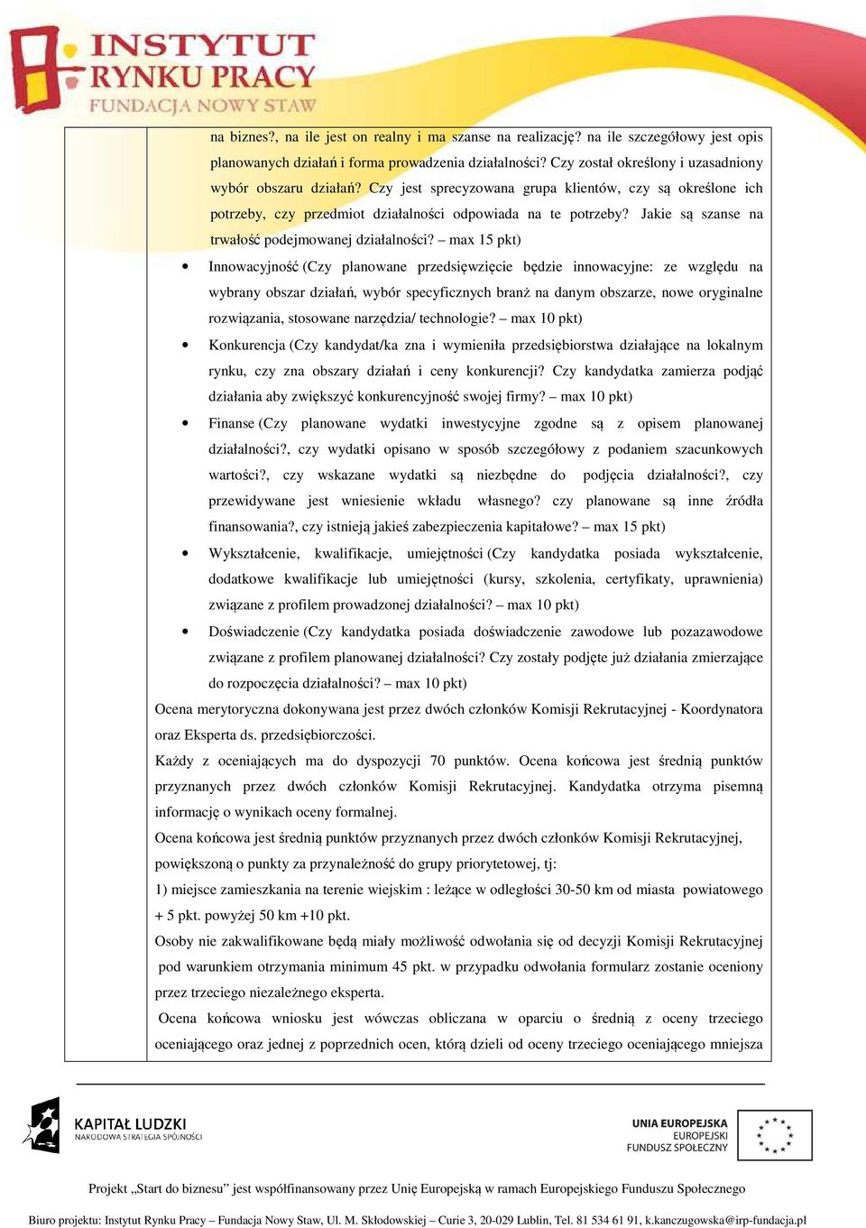Jakie są szanse na trwałość podejmowanej działalności?