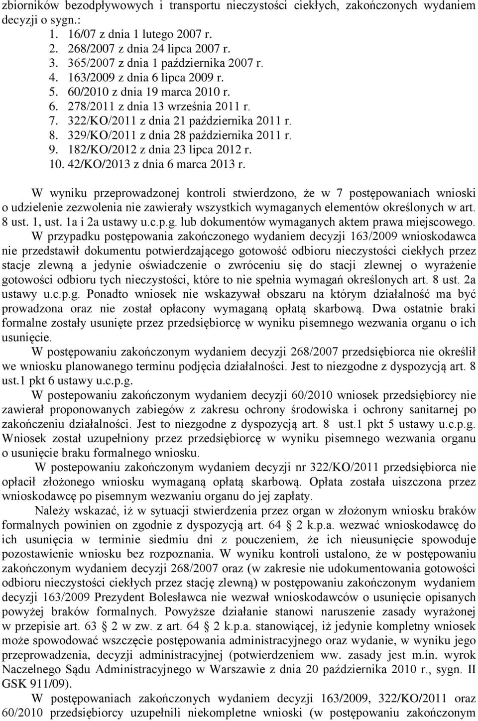 329/KO/2011 z dnia 28 października 2011 r. 9. 182/KO/2012 z dnia 23 lipca 2012 r. 10. 42/KO/2013 z dnia 6 marca 2013 r.