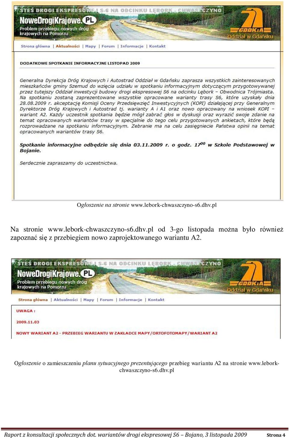 pl od 3-go listopada można było również zapoznać się z przebiegiem nowo zaprojektowanego wariantu A2.