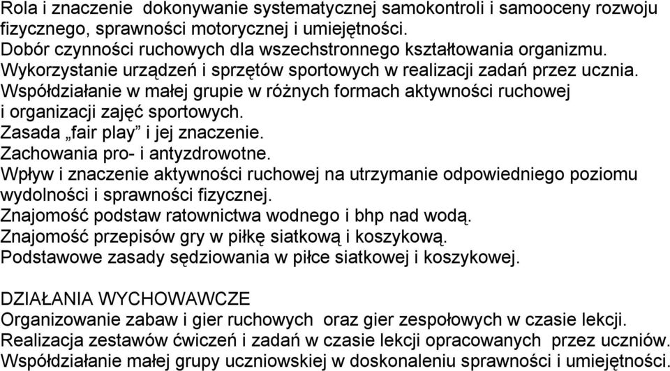 Zasada fair play i jej znaczenie. Zachowania pro- i antyzdrowotne. Wpływ i znaczenie aktywności ruchowej na utrzymanie odpowiedniego poziomu wydolności i sprawności fizycznej.