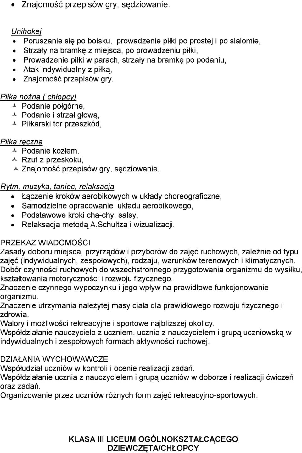 indywidualny z piłką, Znajomość przepisów gry.