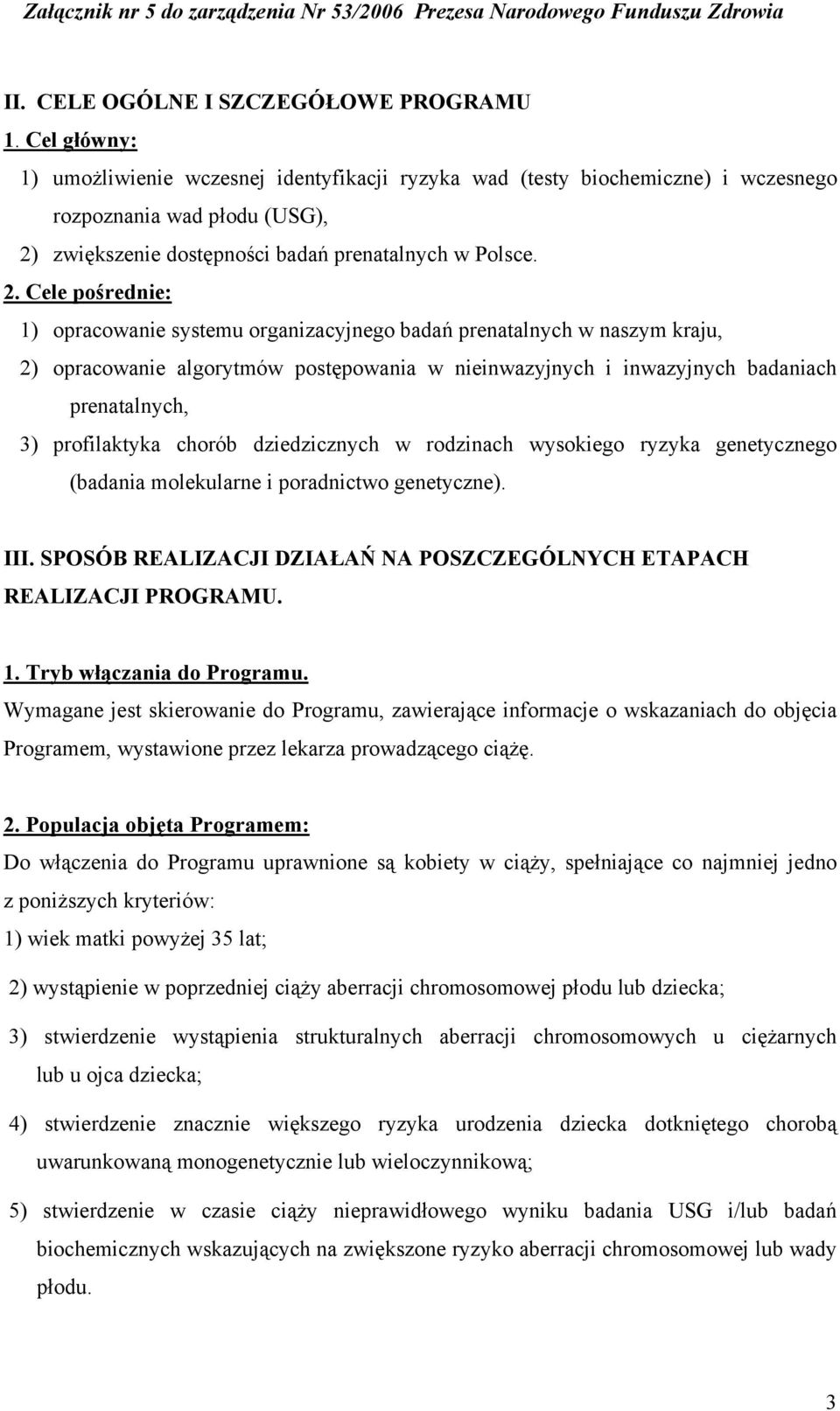 zwiększenie dostępności badań prenatalnych w Polsce. 2.