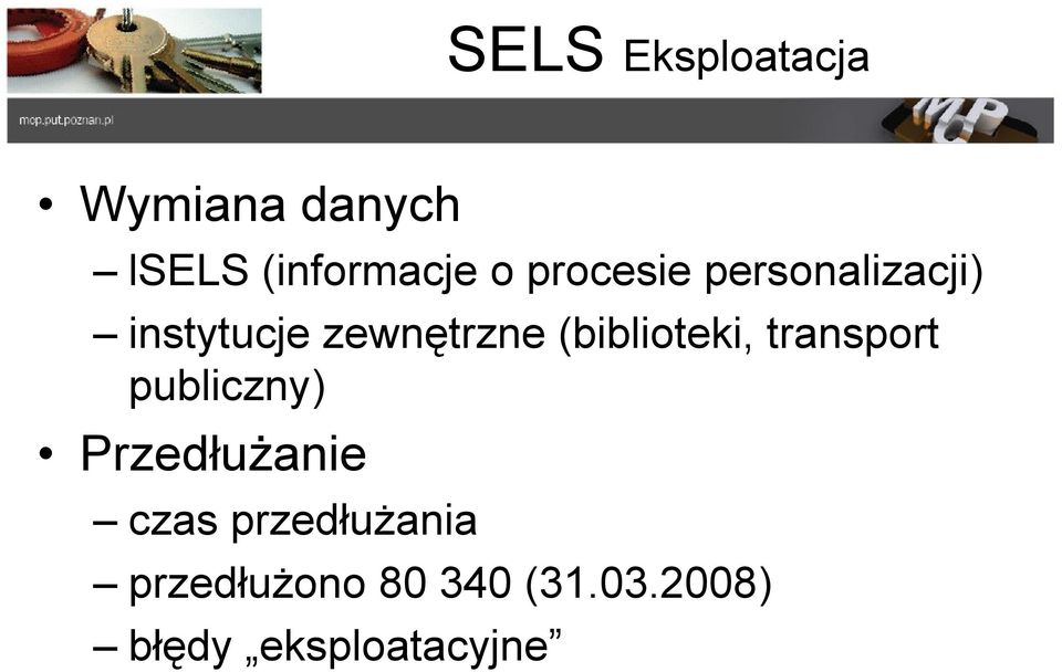 (biblioteki, transport publiczny) Przedłużanie czas