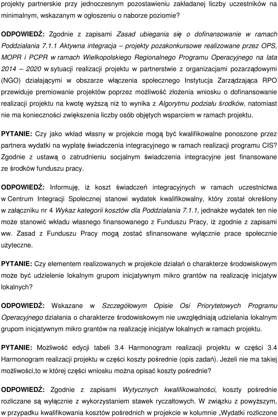 1 Aktywna integracja projekty pozakonkursowe realizowane przez OPS, MOPR i PCPR w ramach Wielkopolskiego Regionalnego Programu Operacyjnego na lata 2014 2020 w sytuacji realizacji projektu w