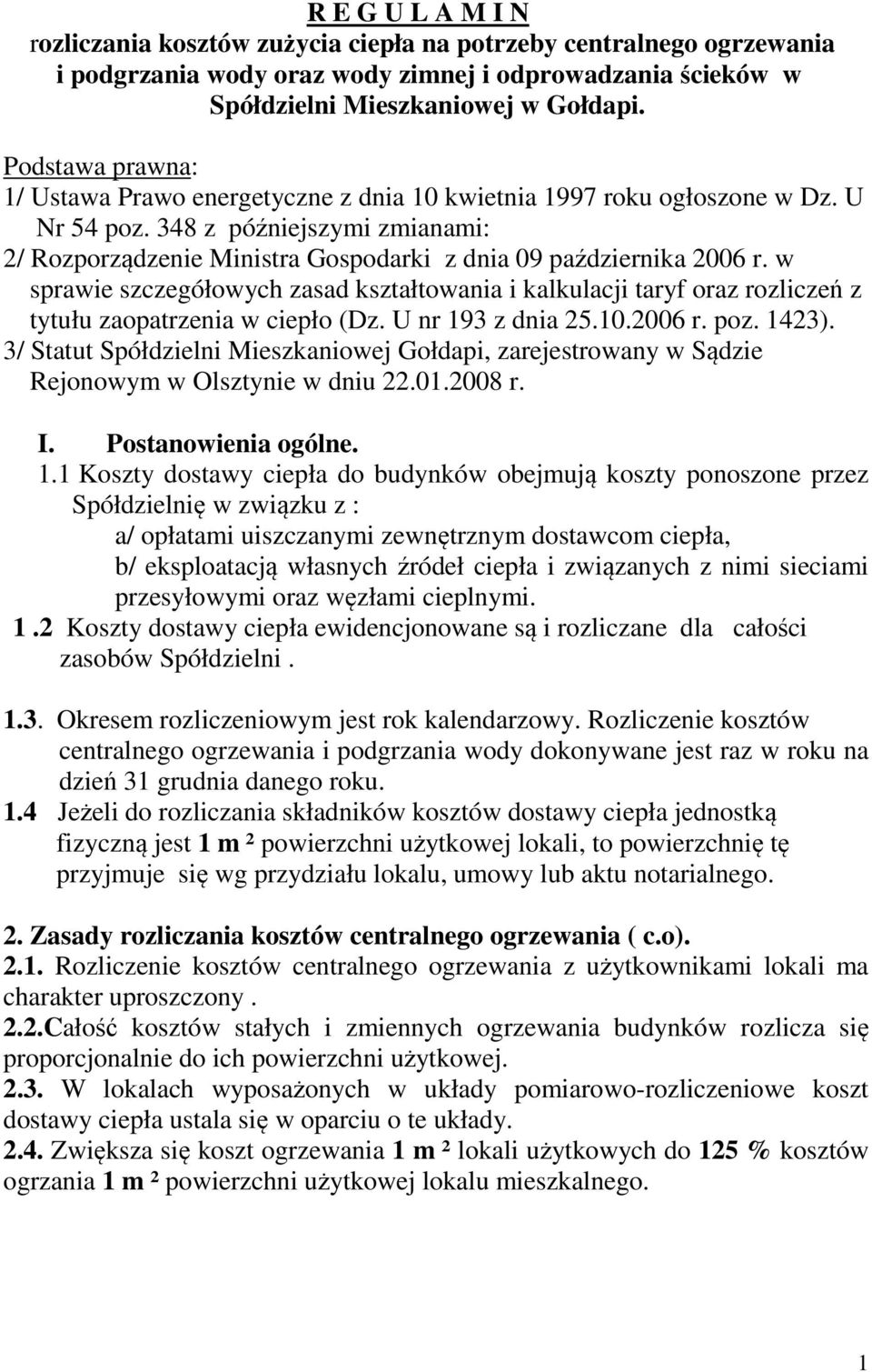 348 z późniejszymi zmianami: 2/ Rozporządzenie Ministra Gospodarki z dnia 09 października 2006 r.