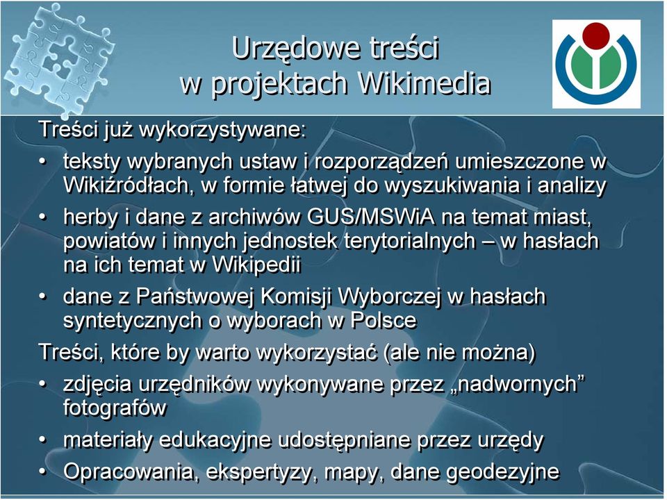 temat w Wikipedii dane z Państwowej Komisji Wyborczej w hasłach syntetycznych o wyborach w Polsce Treści, które by warto wykorzystać (ale nie