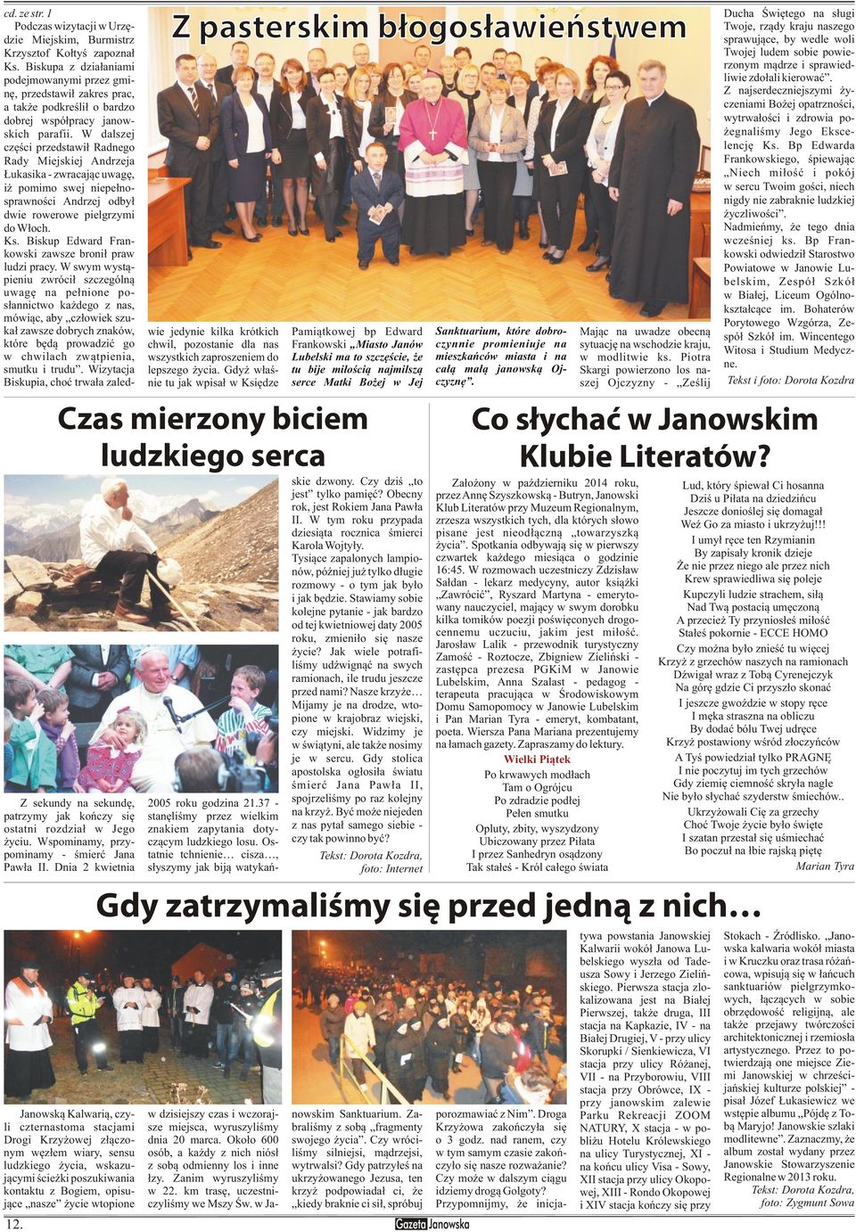 W dalszej czêœci przedstawi³ Radnego Rady Miejskiej Andrzeja ukasika - zwracaj¹c uwagê, i pomimo swej niepe³no- sprawnoœci Andrzej odby³ dwie rowerowe pielgrzymi do W³och. Ks.
