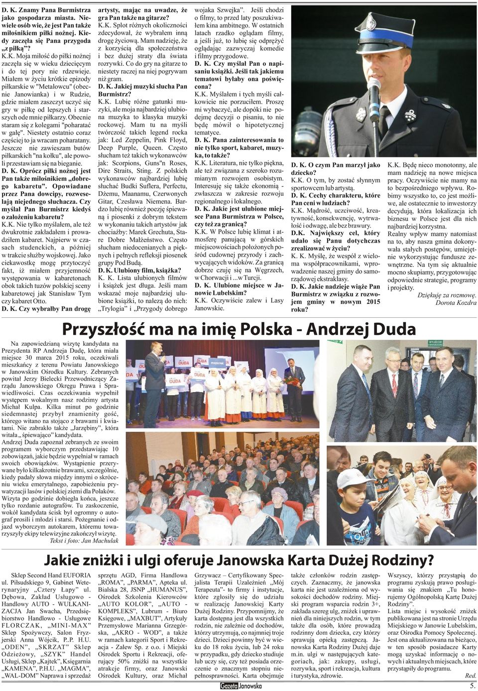 Kie- zdecydowa³, e wybra³em inn¹ latach rzadko ogl¹dam filmy, dy zaczê³a siê Pana przygoda drogê yciow¹. Mam nadziejê, e a jeœli ju, to lubiê siê odprê yæ z pi³k¹?
