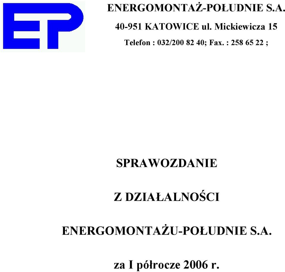 : 258 65 22 ; SPRAWOZDANIE Z DZIAŁALNOŚCI
