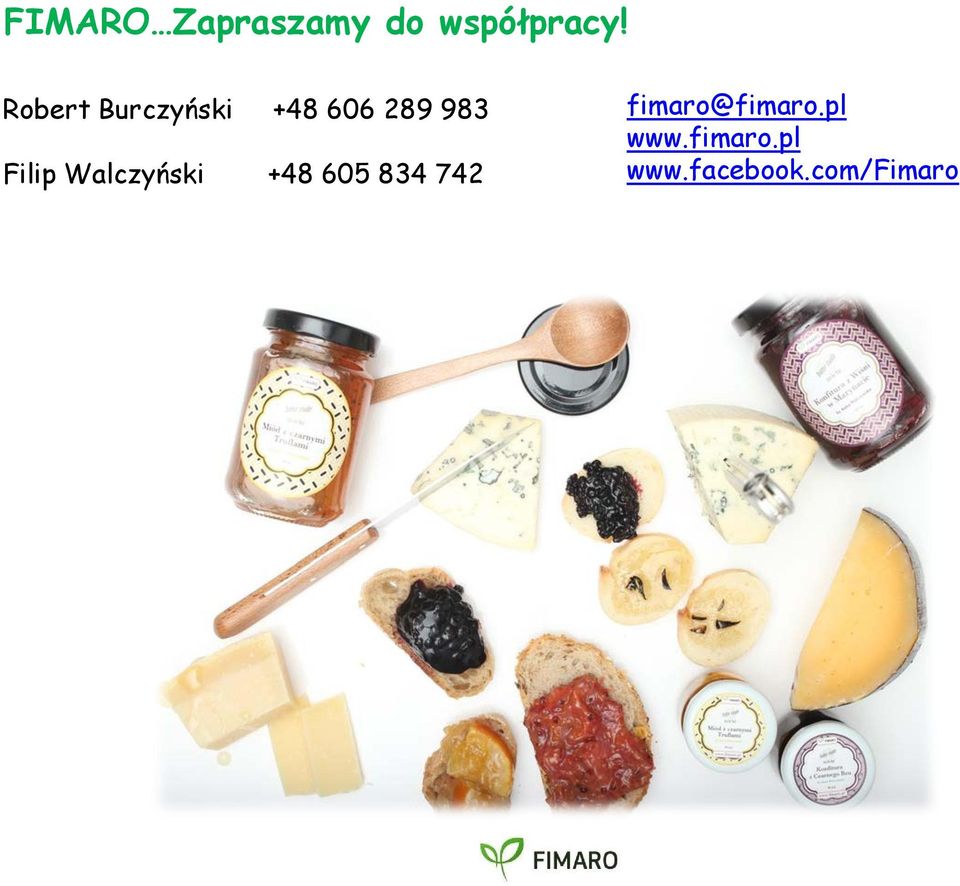 Filip Walczyński +48 605 834 742