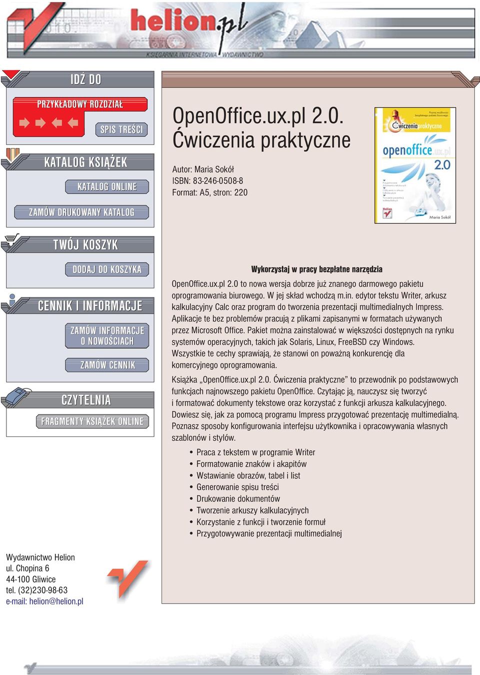 EK ONLINE Wykorzystaj w pracy bezp³atne narzêdzia OpenOffice.ux.pl 2.0 to nowa wersja dobrze ju znanego darmowego pakietu oprogramowania biurowego. W jej sk³ad wchodz¹ m.in.