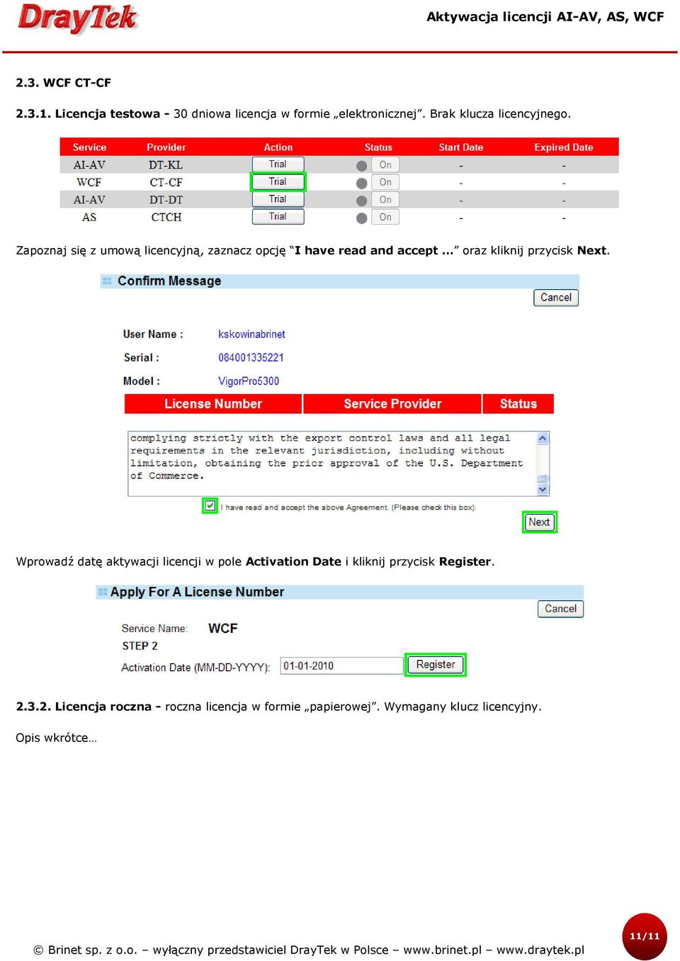 Zapoznaj się z umową licencyjną, zaznacz opcję I have read and accept oraz kliknij przycisk Next.