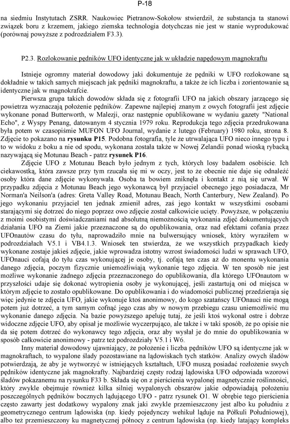 P2.3. Rozlokowanie pędników UFO identyczne jak w układzie napędowym magnokraftu Istnieje ogromny materiał dowodowy jaki dokumentuje że pędniki w UFO rozlokowane są dokładnie w takich samych miejscach