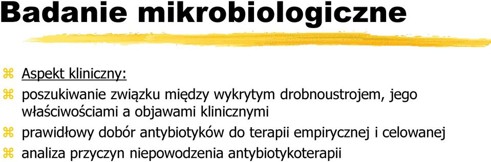klinicznymi prawidłowy dobór antybiotyków do terapii