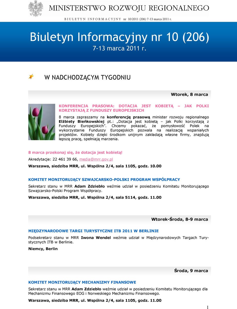 ElŜbiety Bieńkowskiej pt.: Dotacja jest kobietą jak Polki korzystają z Funduszy Europejskich.