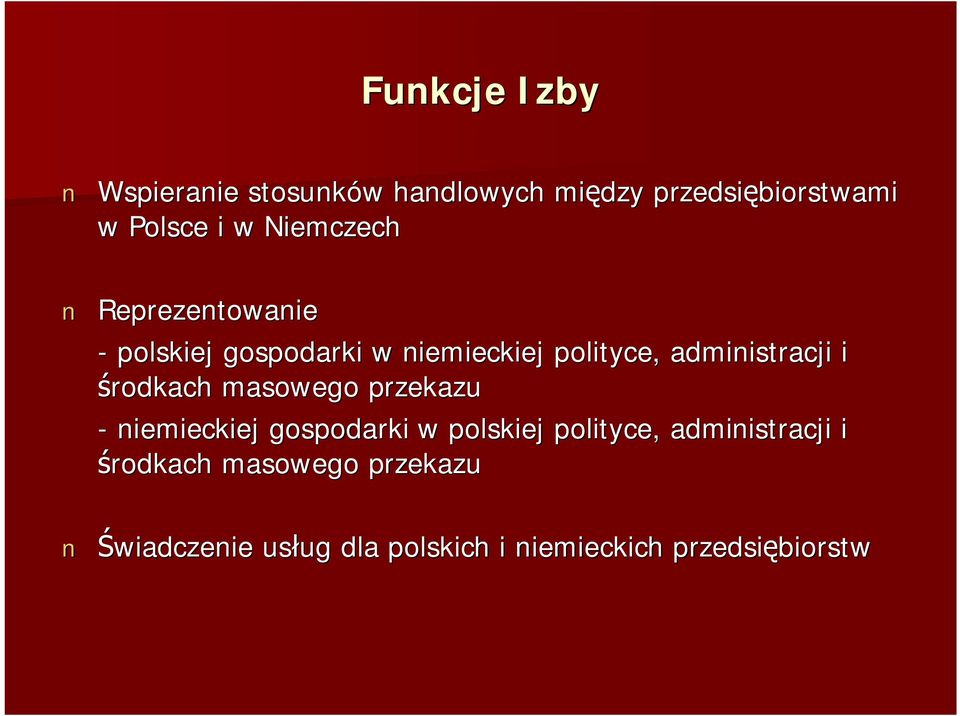 rodkach masowego przekazu - niemieckiej gospodarki w polskiej polityce, administracji i