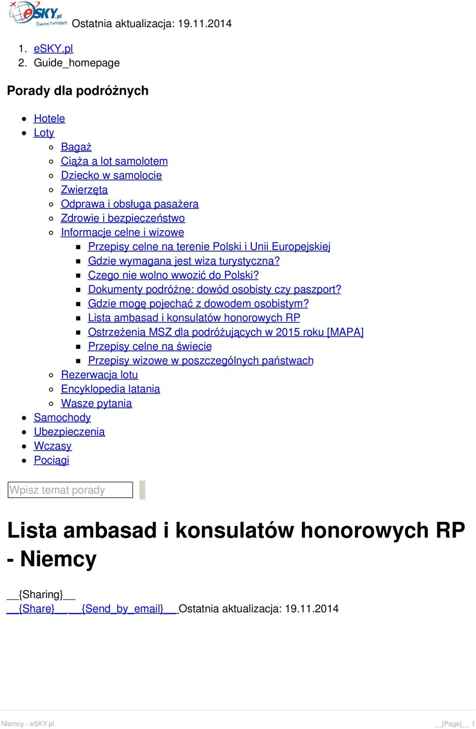 terenie Polski i Unii Europejskiej Gdzie wymagana jest wiza turystyczna? Czego nie wolno wwozić do Polski? Dokumenty podróżne: dowód osobisty czy paszport? Gdzie mogę pojechać z dowodem osobistym?