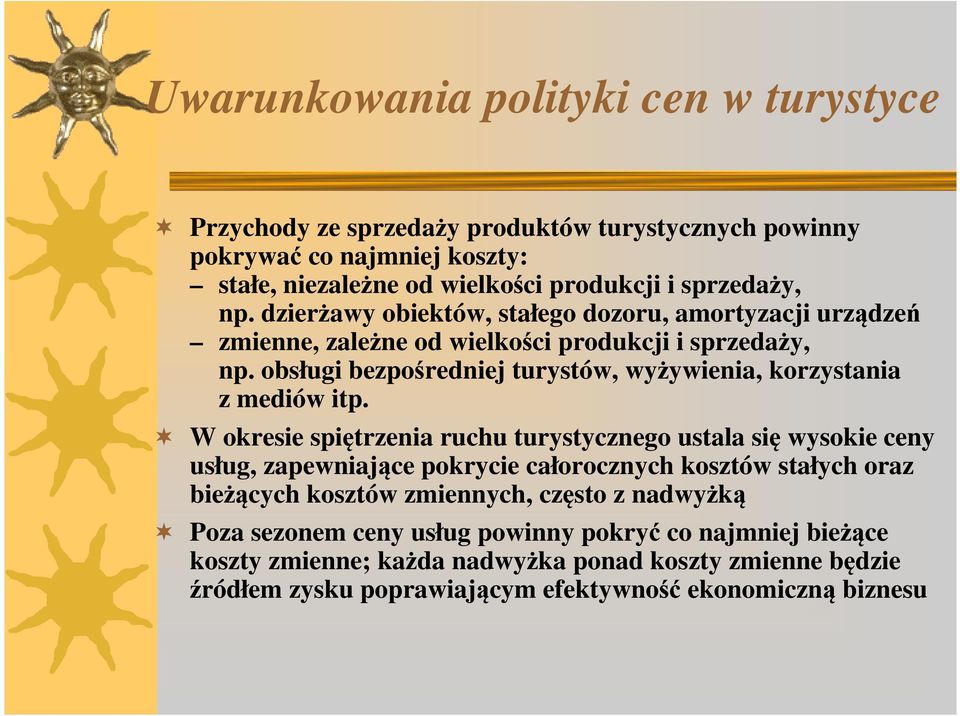 obsługi bezpośredniej turystów, wyżywienia, korzystania z mediów itp.