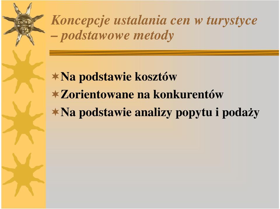 podstawie kosztów Zorientowane na