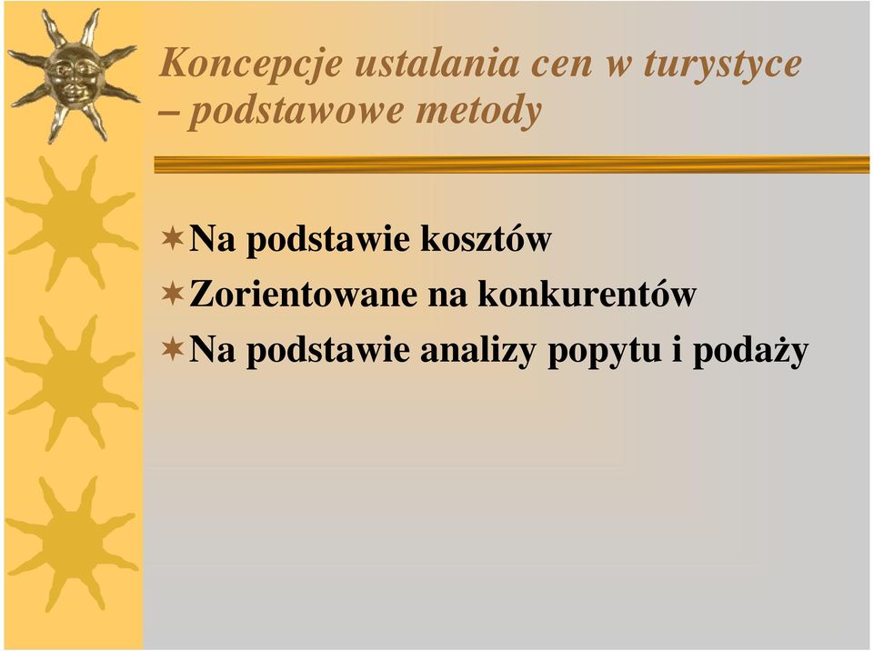 podstawie kosztów Zorientowane na