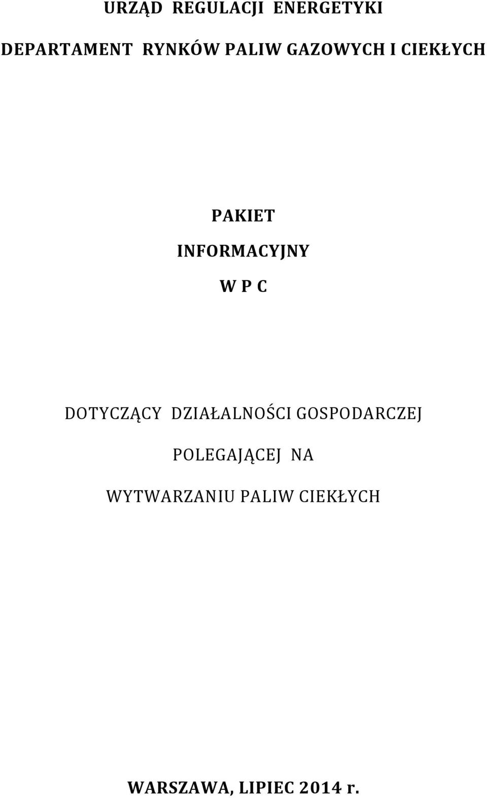 C DOTYCZĄCY DZIAŁALNOŚCI GOSPODARCZEJ POLEGAJĄCEJ