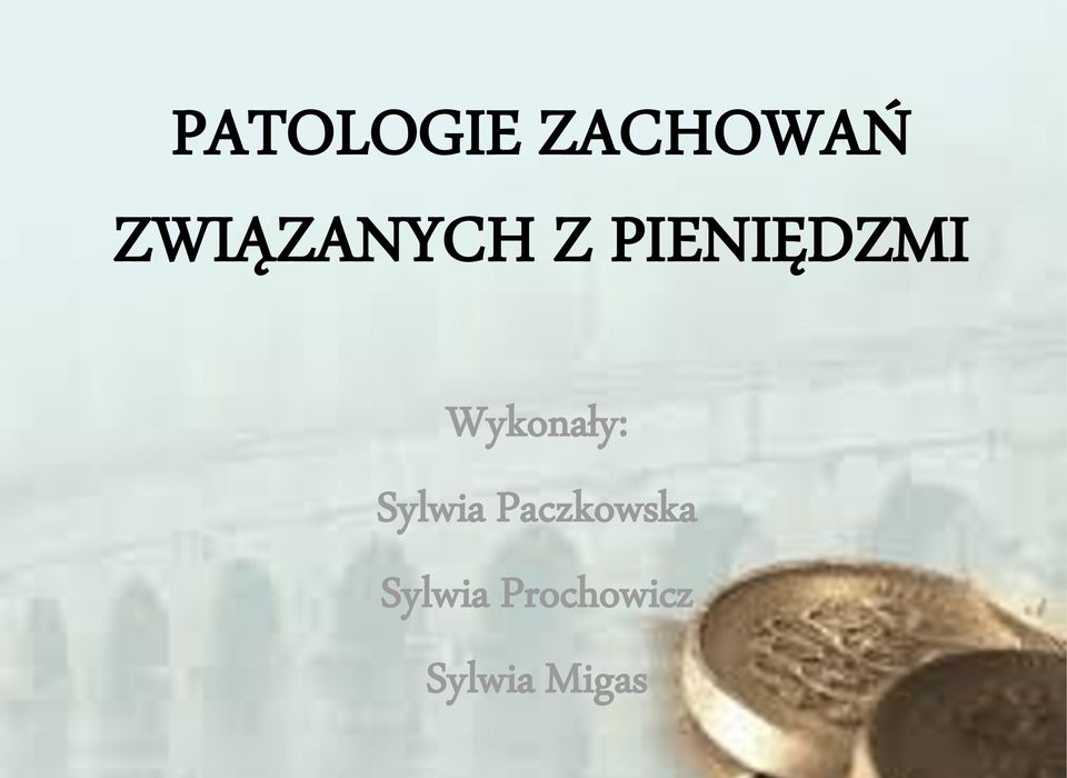 Wykonały: Sylwia