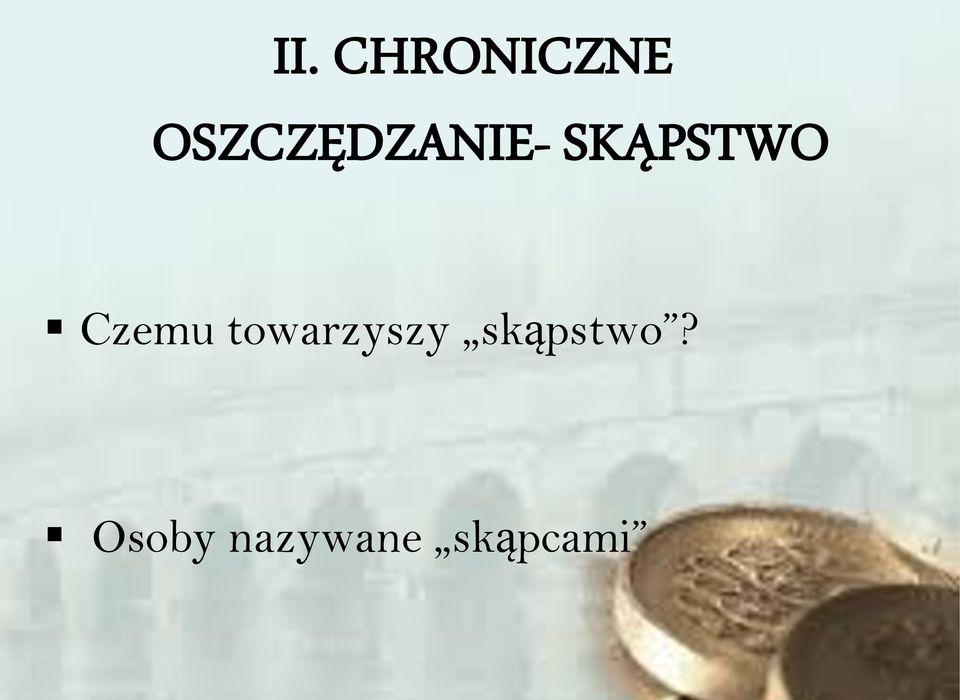 SKĄPSTWO Czemu