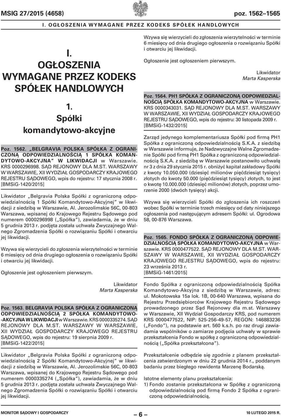 [BMSiG-1420/2015] Likwidator Belgravia Polska Spółki z ograniczoną odpowiedzialnością 1 Spółki Komandytowo-Akcyjnej w likwidacji z siedzibą w Warszawie, Al.