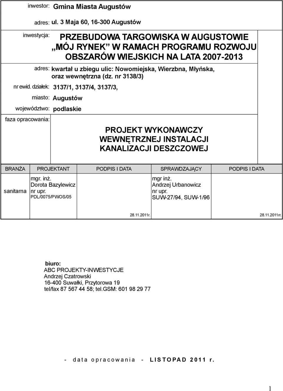 Młyńska, oraz wewnętrzna (dz. nr 3138/3) nr ewid.