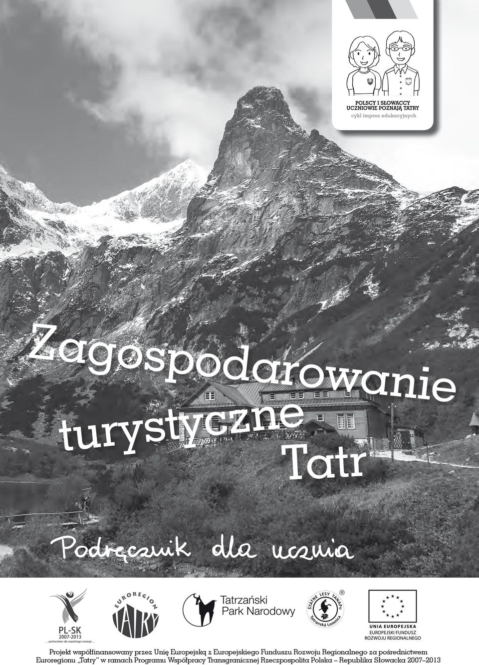 pośrednictwem Euroregionu Tatry w ramach Programu Współpracy