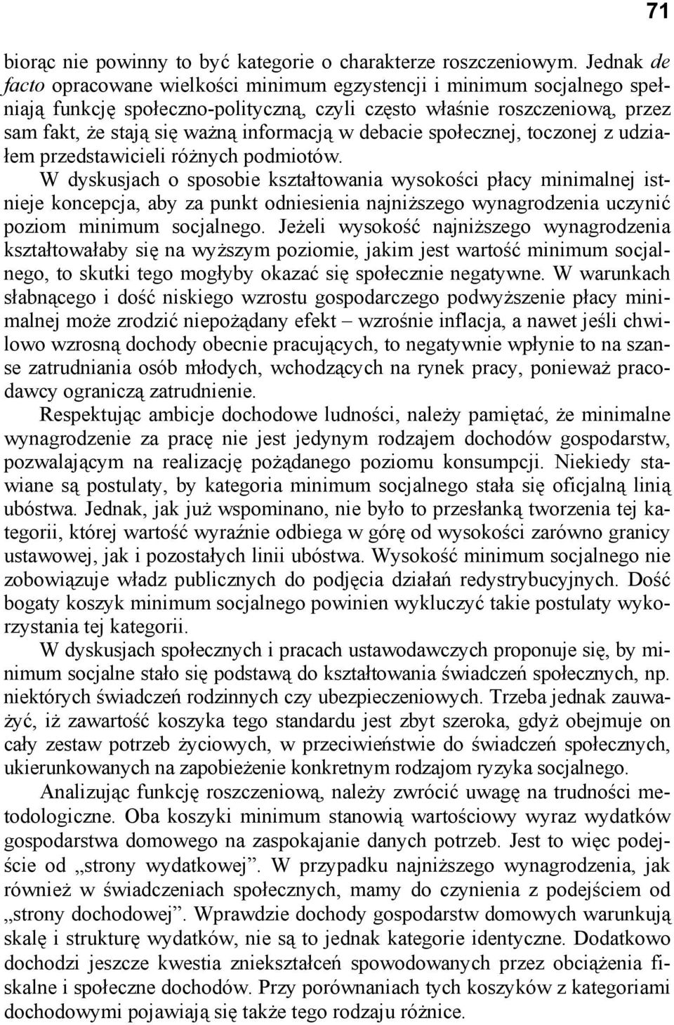 w debacie społecznej, toczonej z udziałem przedstawicieli różnych podmiotów.