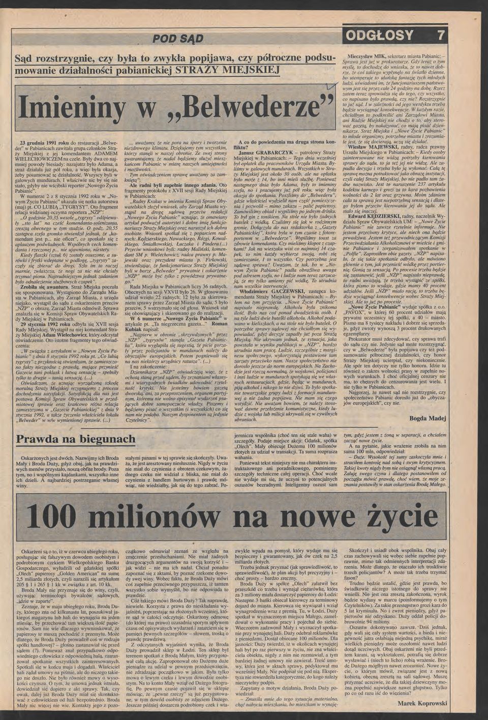 fantazję tych młodych ludzi uświadomi im, żfuncjonariuszmpaństwowym jst się przz cal 24 godziny na dobę Rzcz ~~t~~:::aan~s~~~:~~~:~~ ~~yt~~?