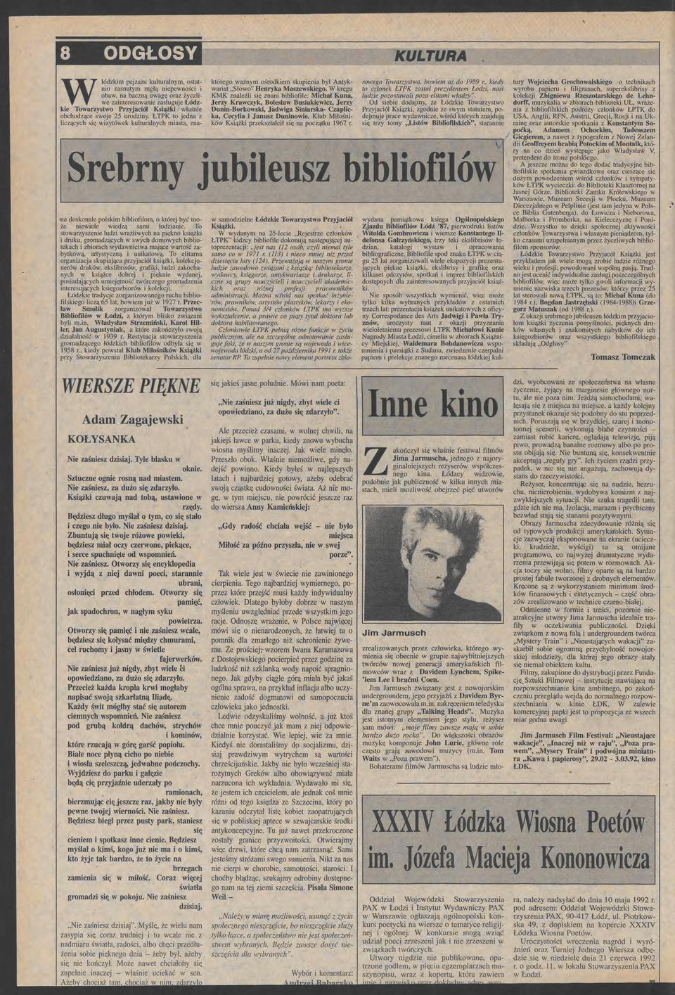 Kuna, Jrzy Krawczyk, Bolsław Busiakiwicz, Jrzy Dunin-Borkowski, Jadwiga Siniarska- Czaplicka, Ccylia i Janusz Duninowi Klub Miłośni ków Książki przkształcił się na początku 1967 r rowgo Towarzystwa,