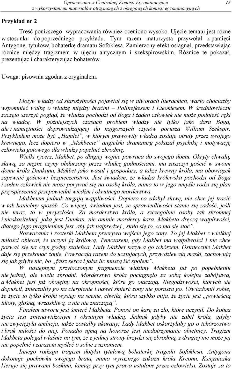 Różnice te pokazał, prezentując i charakteryzując bohaterów. Uwaga: pisownia zgodna z oryginałem.
