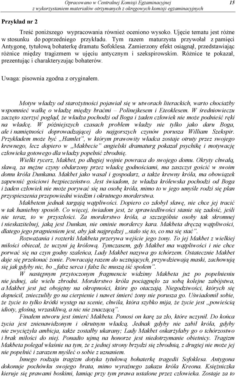 Różnice te pokazał, prezentując i charakteryzując bohaterów. Uwaga: pisownia zgodna z oryginałem.