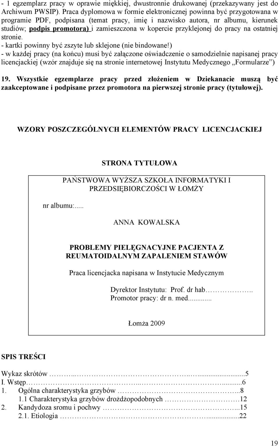 kopercie przyklejonej do pracy na ostatniej stronie. - kartki powinny być zszyte lub sklejone (nie bindowane!