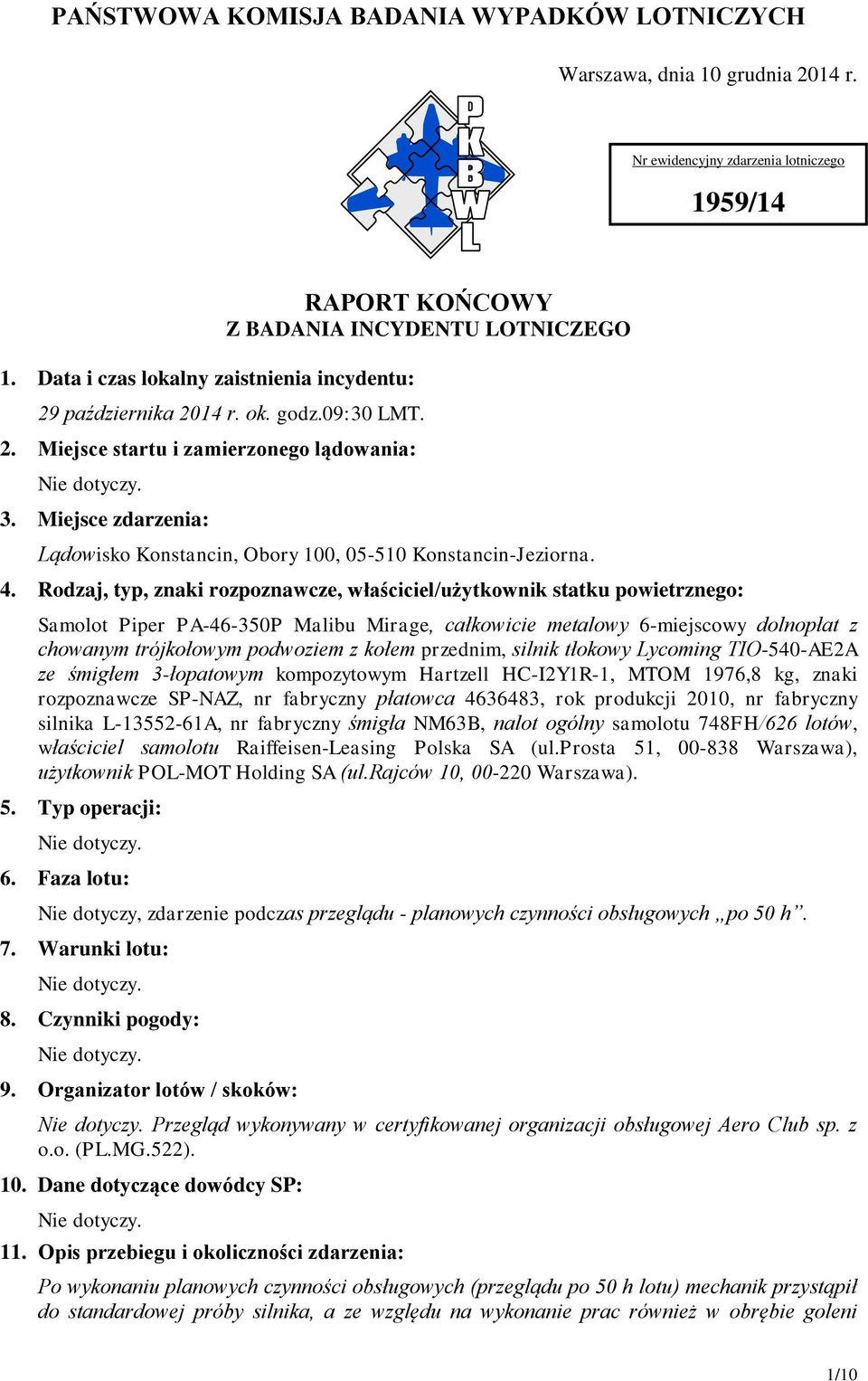 Miejsce zdarzenia: Lądowisko Konstancin, Obory 100, 05-510 Konstancin-Jeziorna. 4.