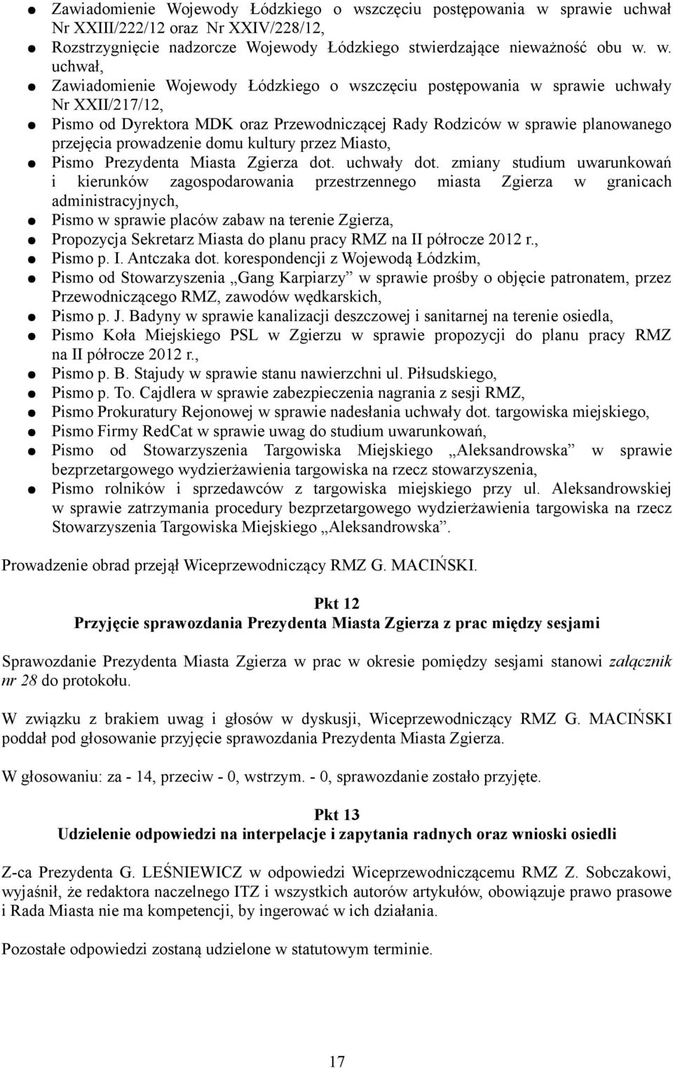 sprawie uchwał Nr XXIII/222/12 oraz Nr XXIV/228/12, Rozstrzygnięcie nadzorcze Wojewody Łódzkiego stwierdzające nieważność obu w.