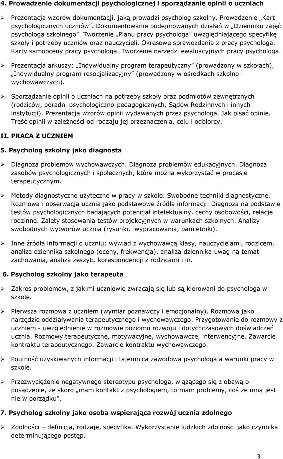 Okresowe sprawozdania z pracy psychologa. Karty samooceny pracy psychologa. Tworzenie narzędzi ewaluacyjnych pracy psychologa.