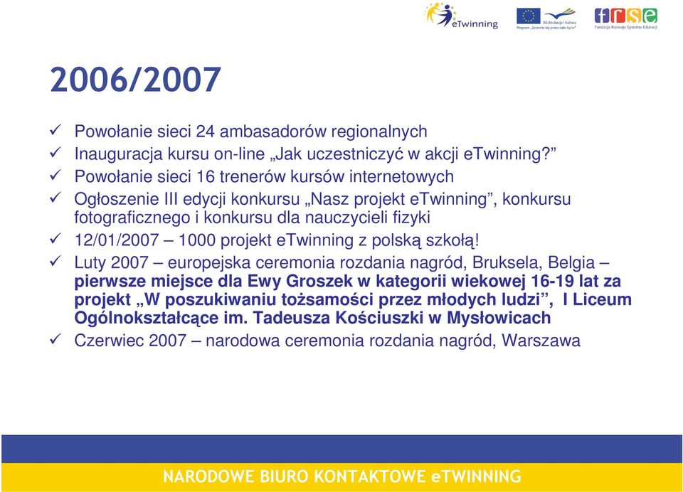 fizyki 12/01/2007 1000 projekt etwinning z polską szkołą!