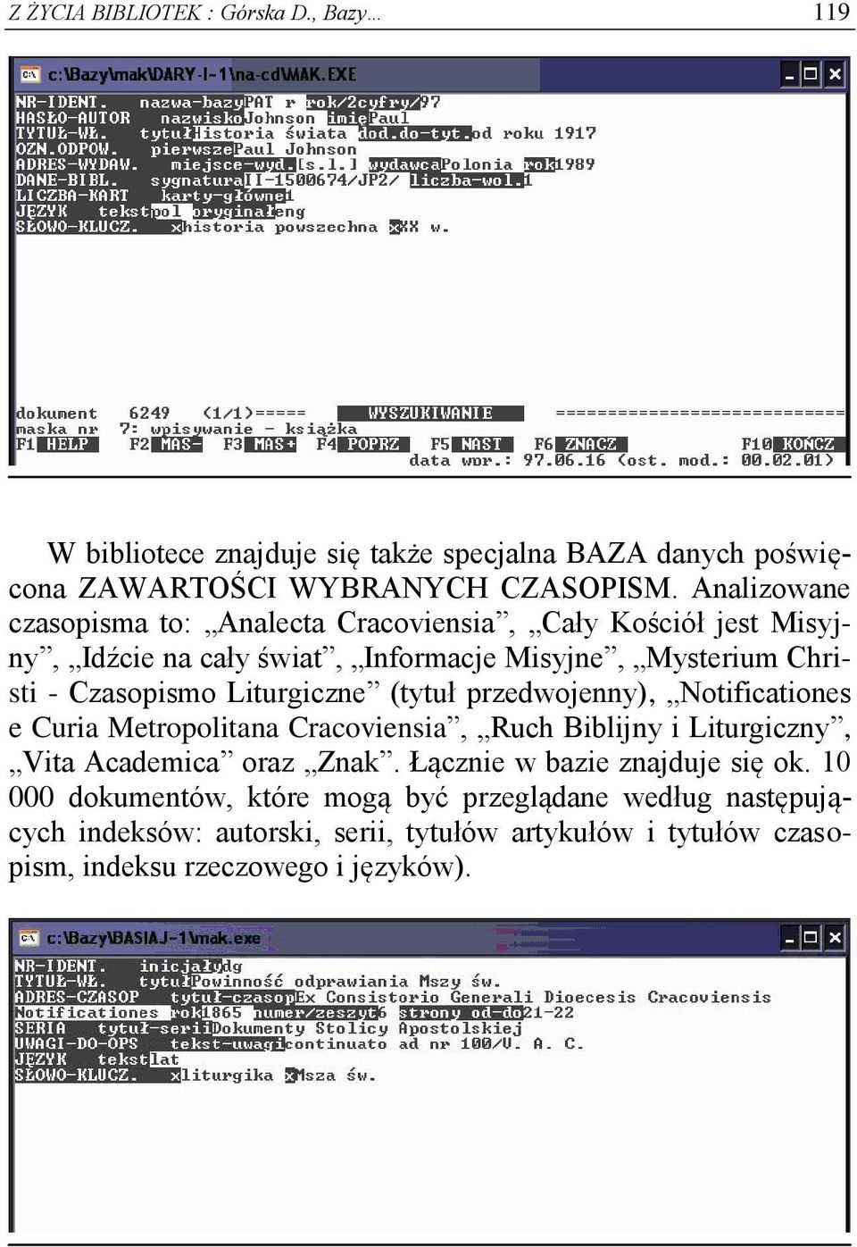 Liturgiczne (tytuł przedwojenny), Notificationes e Curia Metropolitana Cracoviensia, Ruch Biblijny i Liturgiczny, Vita Academica oraz Znak.