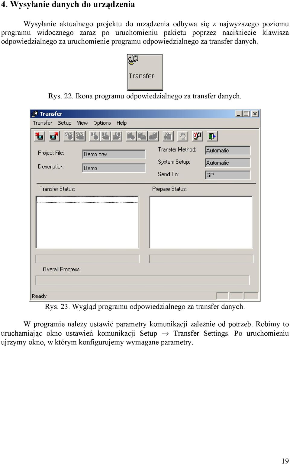 Ikona programu odpowiedzialnego za transfer danych. Rys. 23. Wygląd programu odpowiedzialnego za transfer danych.