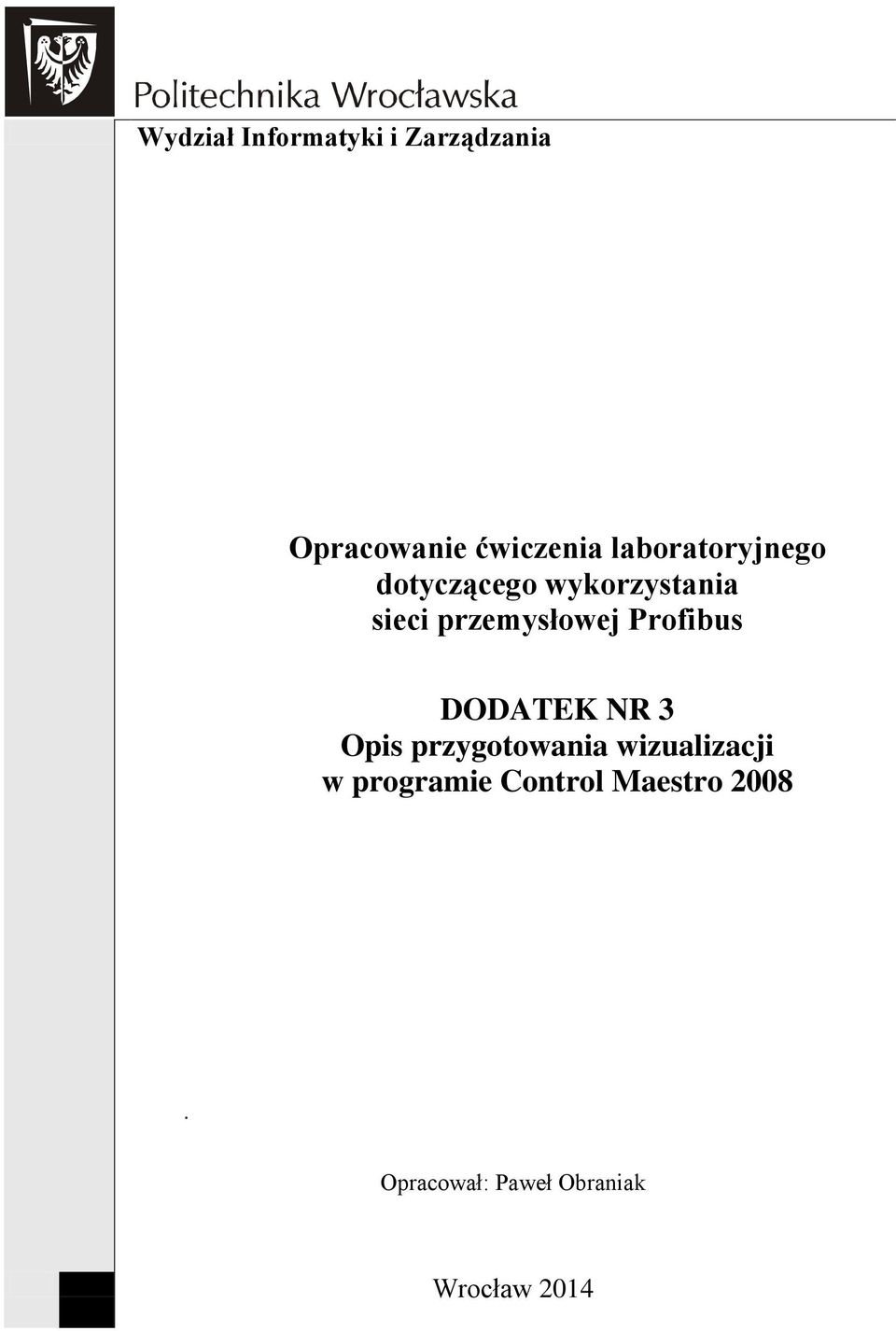 Profibus DODATEK NR 3 Opis przygotowania wizualizacji w