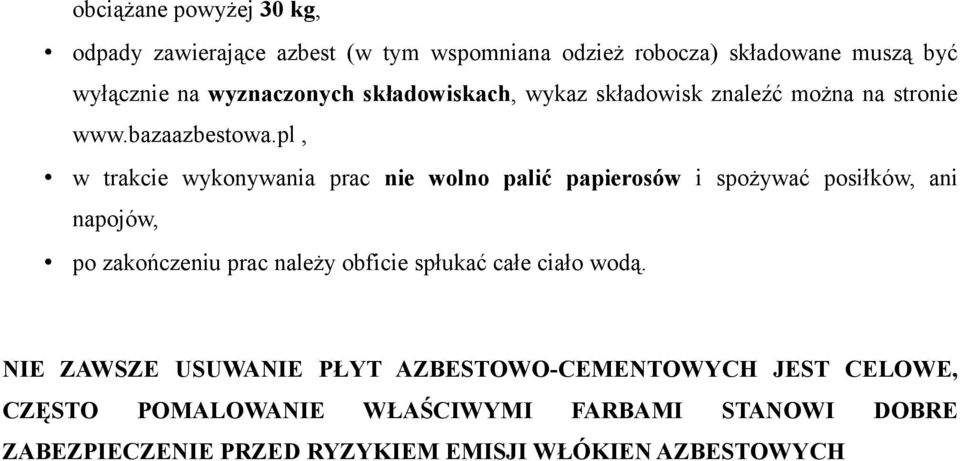 pl, w trakcie wykonywania prac nie wolno palić papierosów i spożywać posiłków, ani napojów, po zakończeniu prac należy obficie